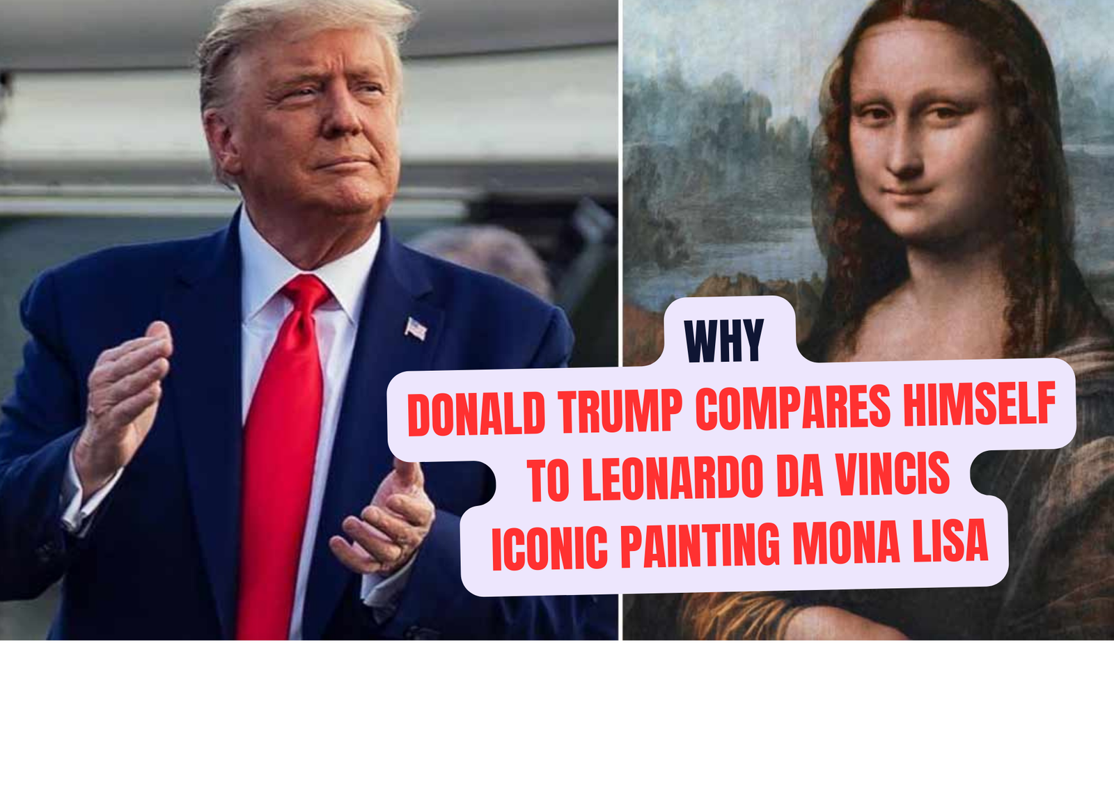 Donald Trump Compares Himself to Mona Lisa